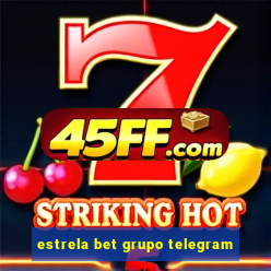 estrela bet grupo telegram